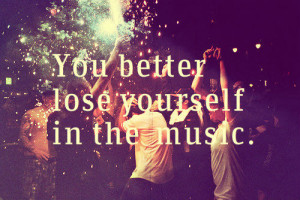 Lose Yourself In The Music