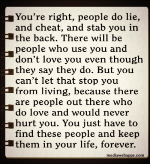 you in the back. There will be people who use you and don’t love you ...