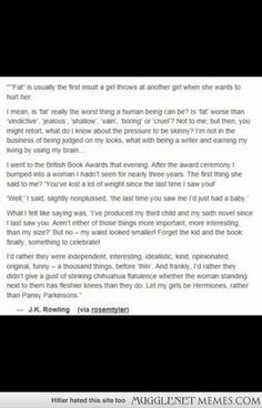 Rowling on fat. My thoughts exactly.