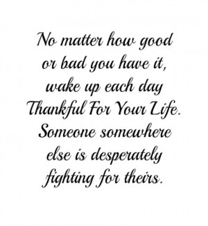 Be thankful for your life