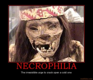 NECROPHILIA - The irresistible urge to crack open a cold one