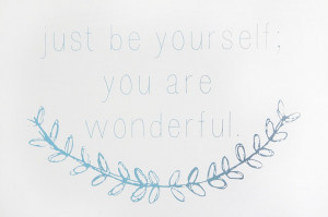you are wonderful.