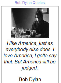 Bob Dylan Quotes ( www.bloggergadgets.net )
