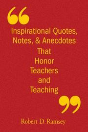 ... Quotes, Notes, & Anecdotes That Honor Teachers and Teaching by Robert