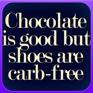 ... is good, but #shoes are carb-free! #Quote #sotrue #shoeaholic