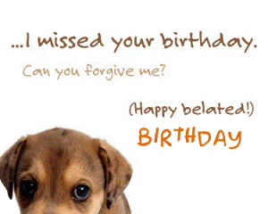 Belated Birthday Comments, Graphics, Pictures