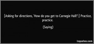quote-asking-for-directions-how-do-you-get-to-carnegie-hall-practice ...