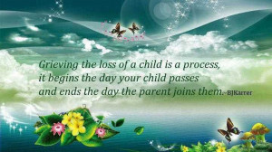 Grieving the loss of a child is a process