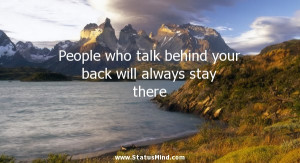 People Will Talk Quotes People who talk behind your