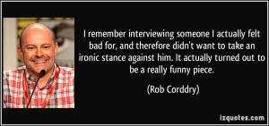 remember interviewing someone I actually felt bad for, and therefore ...