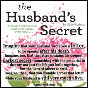 The Husband's Secret by Liane Moriarty (Note: this is fiction, not ...