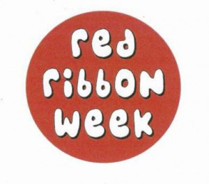 ... Red Ribbon Week each year, the last week of October. This year