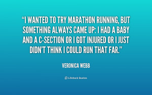 Quotes For Runners For Marathon ~ I wanted to try marathon running ...