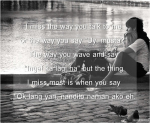 miss the way you talk to me or the way you say uy musta the way you ...