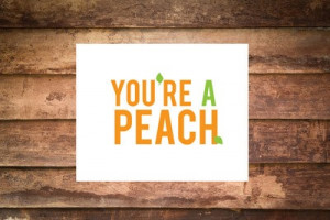 Typography Quote Print Kitchen Decor You're a Peach by carterprints,