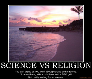 science-vs-religion-beer-bbq-science-religion-debate-demotivational ...
