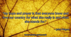 my-hope-and-prayer-is-that-everyone-know-and-love-our-country-for-what ...