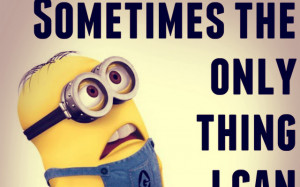 the only thing i can say is really # really # say # minions # humor ...