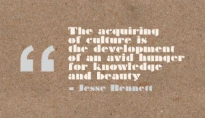 ... development of an avid hunger for knowledge and beauty ~ Beauty Quote