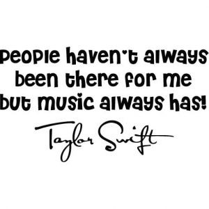 Taylor Swift Quote - Music