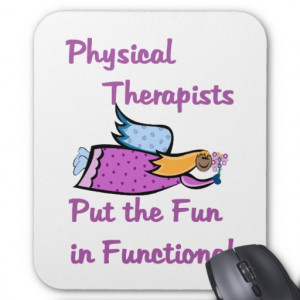Physical Therapy Sayings Physical therapist mouse pad