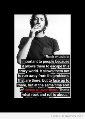 Pete Townshend on Rock n Roll quote / Genius Quotes