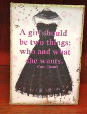 girl should be two things, who and what she wants.