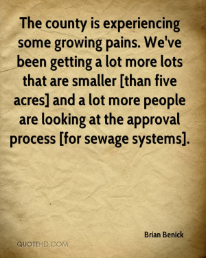 ... acres] and a lot more people are looking at the approval process [for