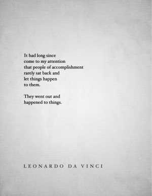 ... and let things happen to them. They went out and happened to things