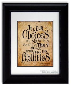 Harry Potter Albus Dumbledore Quote It Is Our Choices That Show Us Kid ...