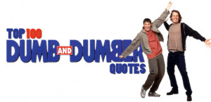 The Top 100 Dumb & Dumber Quotes Part 1 | Best Dumb & Dumber ...