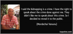 said the kidnapping is a crime. I have the right to speak about the ...