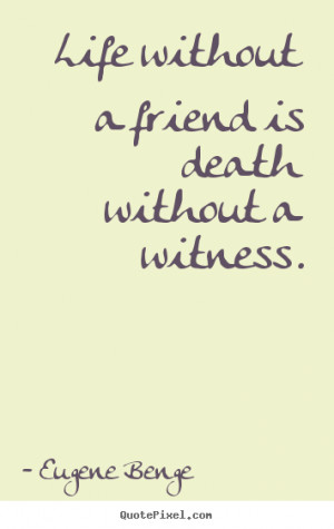 More Life Quotes | Friendship Quotes | Inspirational Quotes ...
