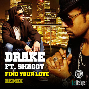 ... of the Day - Find Your Love - Drake, featuring Shaggy (Remix 2010