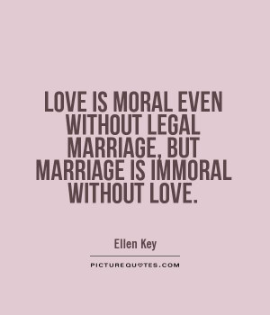 Love Quotes Marriage Quotes Ellen Key Quotes