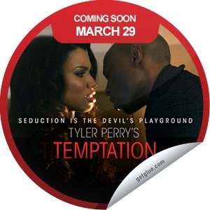 Tyler Perry's Temptation out March 29th Go out and support! Coming ...