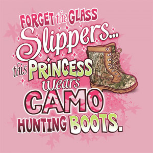 ... the glass slippers this princess wear camo hunting boots heavyweight