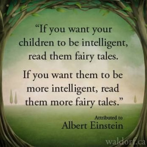 That's what fairytales are FOR!!! TO BE READ TO CHILDREN (and everyone ...