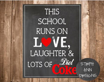 ... On Love, Laughter & Lots of Diet Coke-11x14 Digital Printable Sign