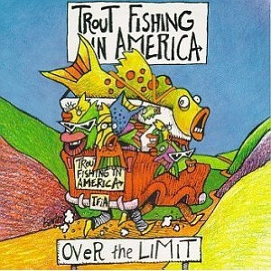 Over the Limit: Trout Fishing in America