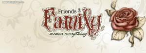 Family and Friends Means Everything Facebook Cover Layout