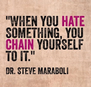 ... about Dr. Steve Maraboli , but I do know his quotes are fantastic