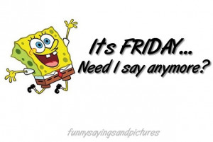 ... Friday, Friday Quotes, Quotes Friday, Funnies Friday, Friday Funny