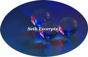 ... .net: Seth Quotes & Excerpts from The Nature of Personal Reality