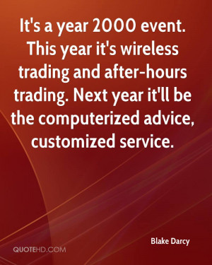 It's a year 2000 event. This year it's wireless trading and after ...