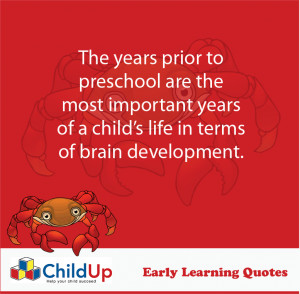 ChildUp Early Learning Quote #101 – The Years Prior Preschool