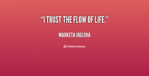 quote-Marketa-Irglova-i-trust-the-flow-of-life-131063_2.png