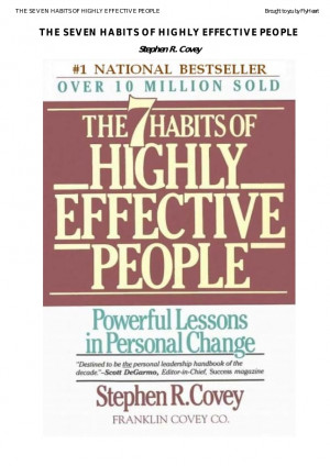 Seven habits of highly effective people -by stephen covey