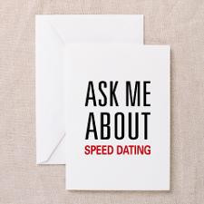 Ask Me About Speed Dating Greeting Card for