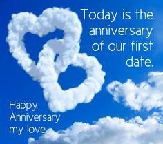 Happy Anniversary my love! Today is the anniversary of our first date!